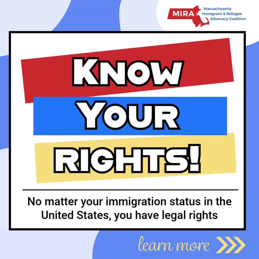 Know Your Rights - No matter your immigration status in the United States, you have legal rights. Learn more