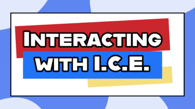 Interacting With ICE