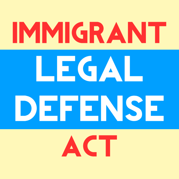 Immigrant Legal Defense Act