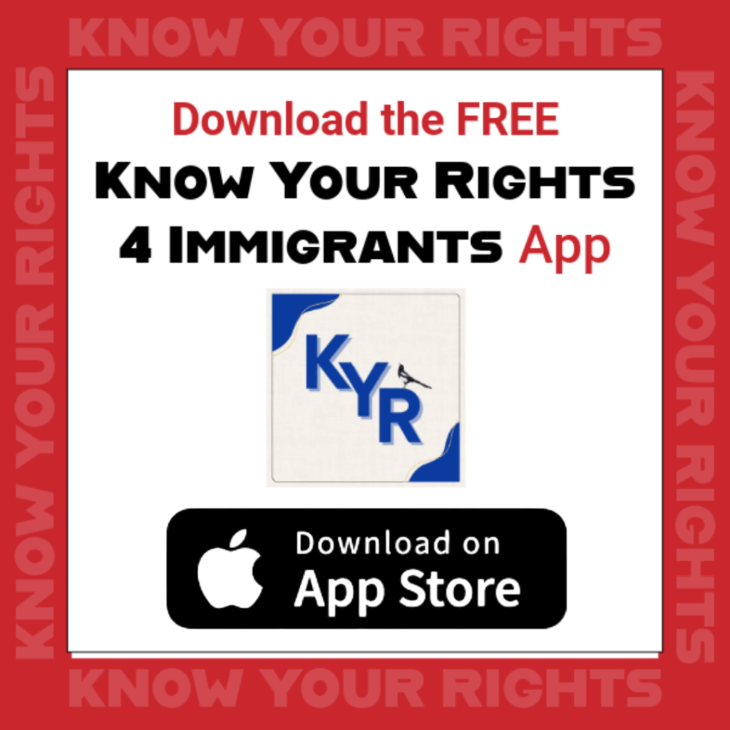 Download the free Know Your Rights for Immigrants App KYR download on App store