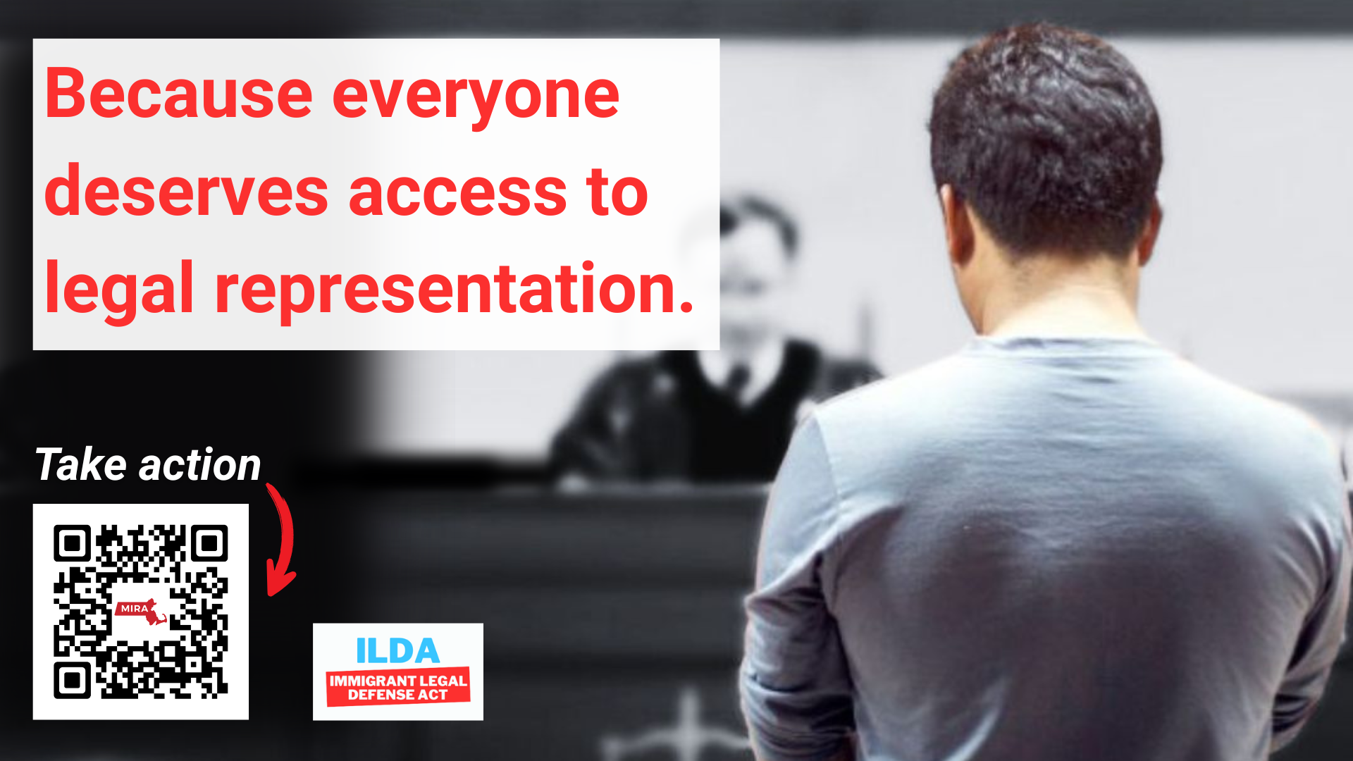 Because everyone deserves access to legal representation. Take action ILDA Immigrant Legal Defense Act