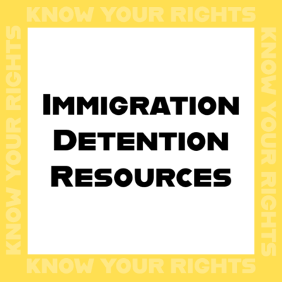 Immigration Detention Resources