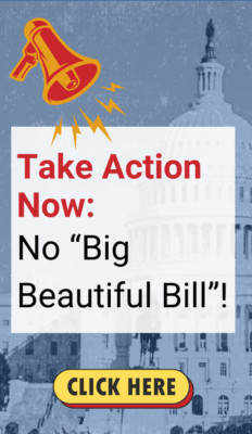 Take Action Now: No "Big Beautiful Bill"!
