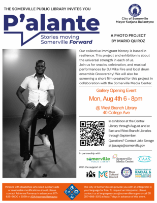 flyer for P''alante photo project by Mario Quiroz, on exhibit at Somerville library opening event August 4,2025 6-8pm