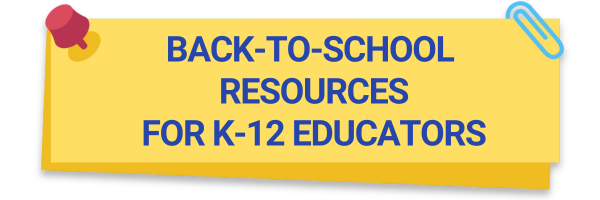 Back-to-school resources for K-12 educators