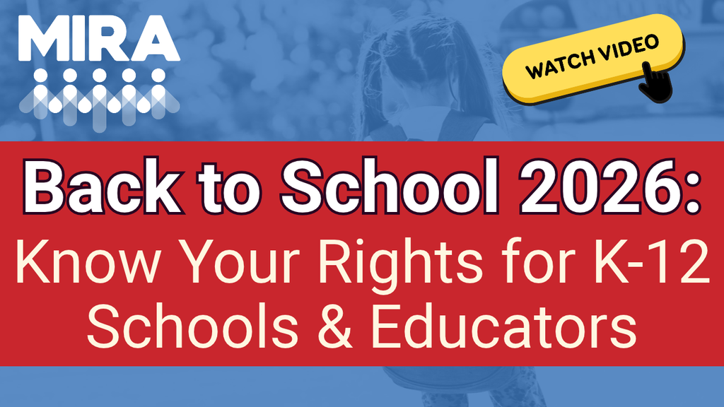 MIRA Back to School 2026: Know Your Rights for K-12 Schools and Educators WATCH VIDEO