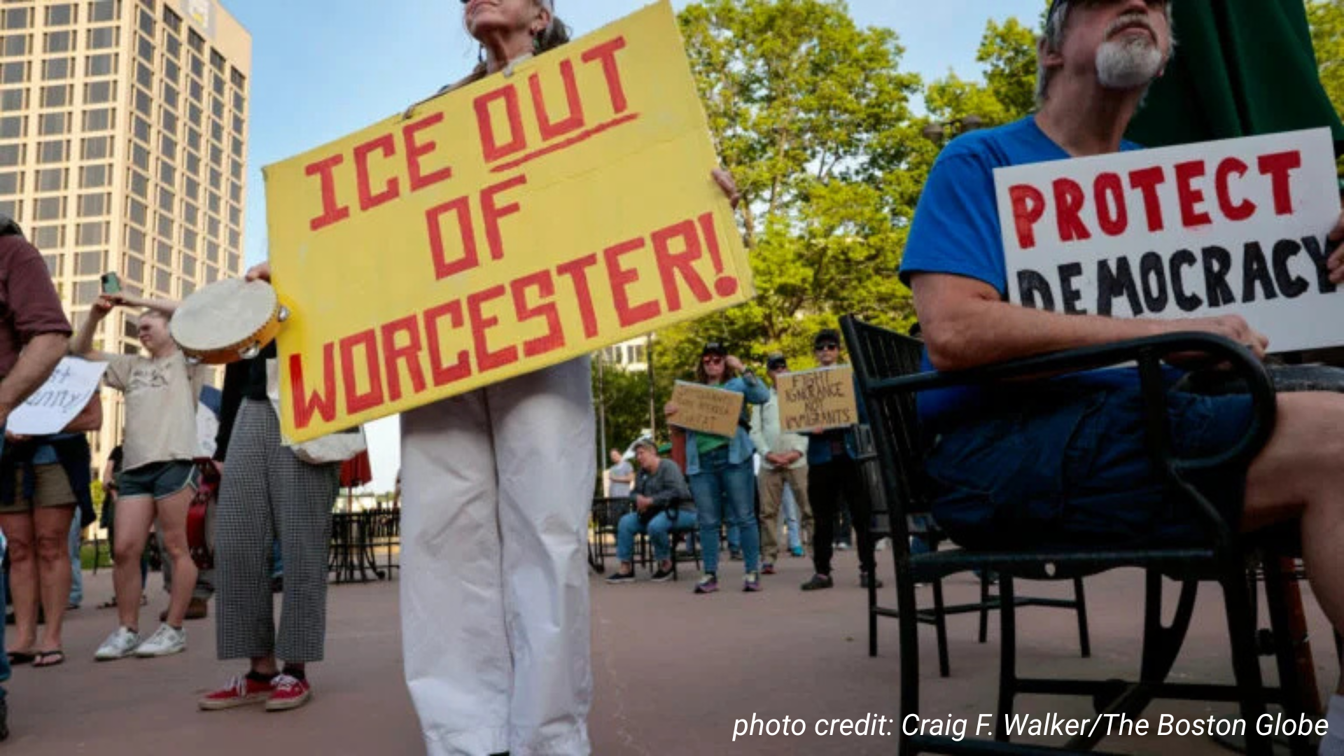 ICE Out of Worcester Protect Democracy photo credit Craig F Walker/ The Boston Globe
