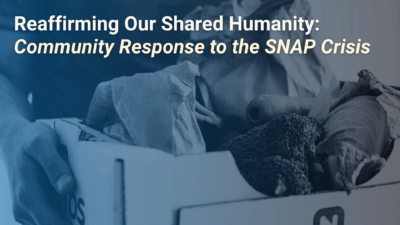 Reaffirming our shared humanity: community response to the SNAP benefits crisis