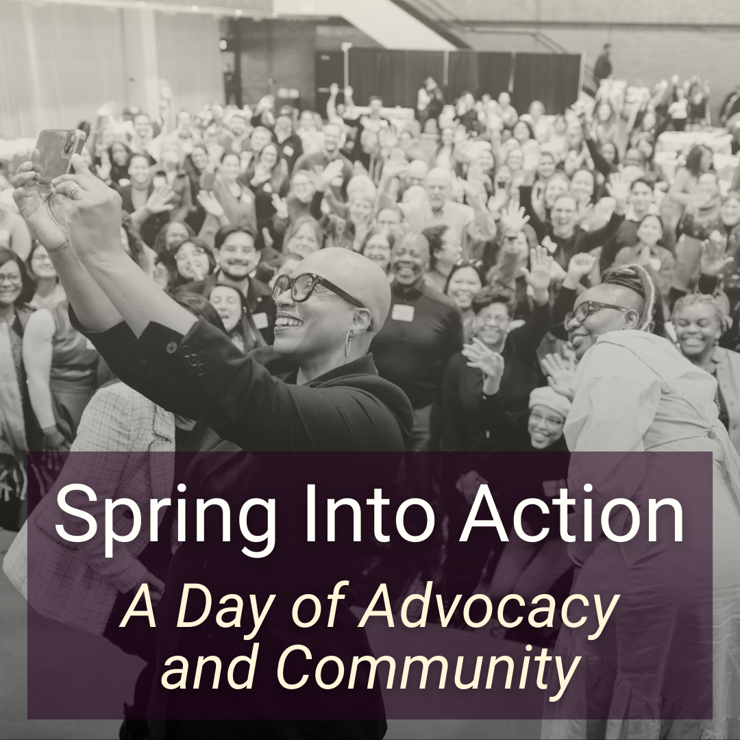 Spring Into Action A Day of Advoccacy and Community