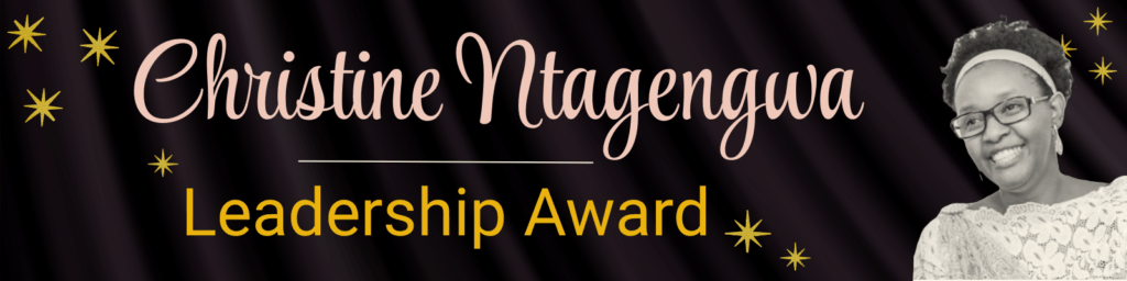 Christine Ntagengwa Leadership Award