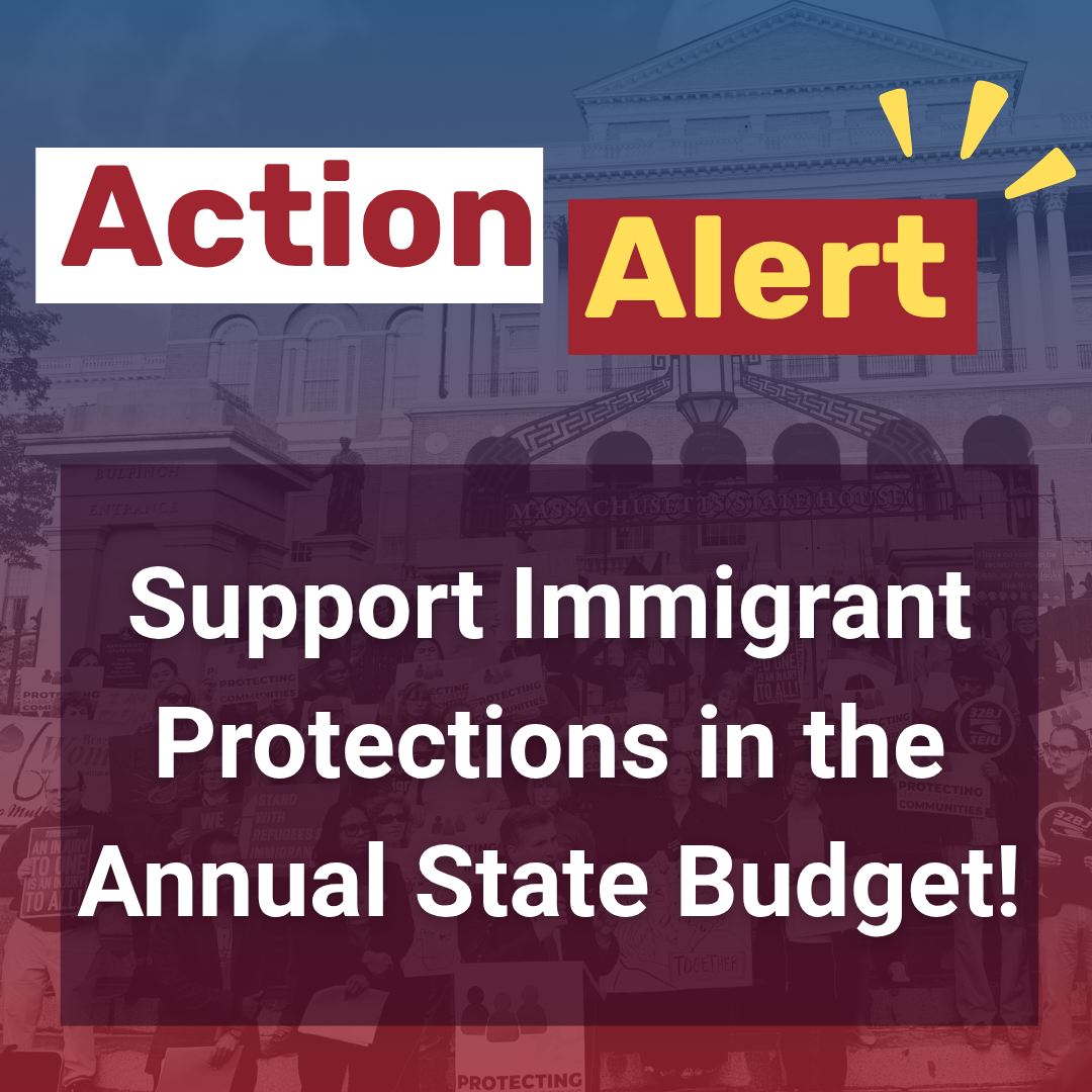 Action Alert Support Immigrant Protections in the Annual State Budget