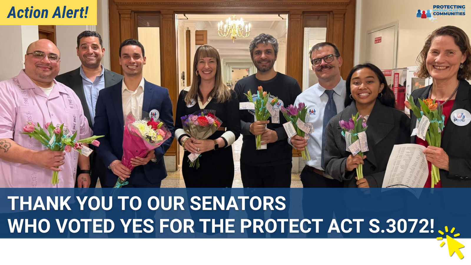 Action Alert! Thank you to OUR SenatORS
WHO VOTED YES FOR THE PROTECT ACT S.3072! Protecting Massachusetts Communities