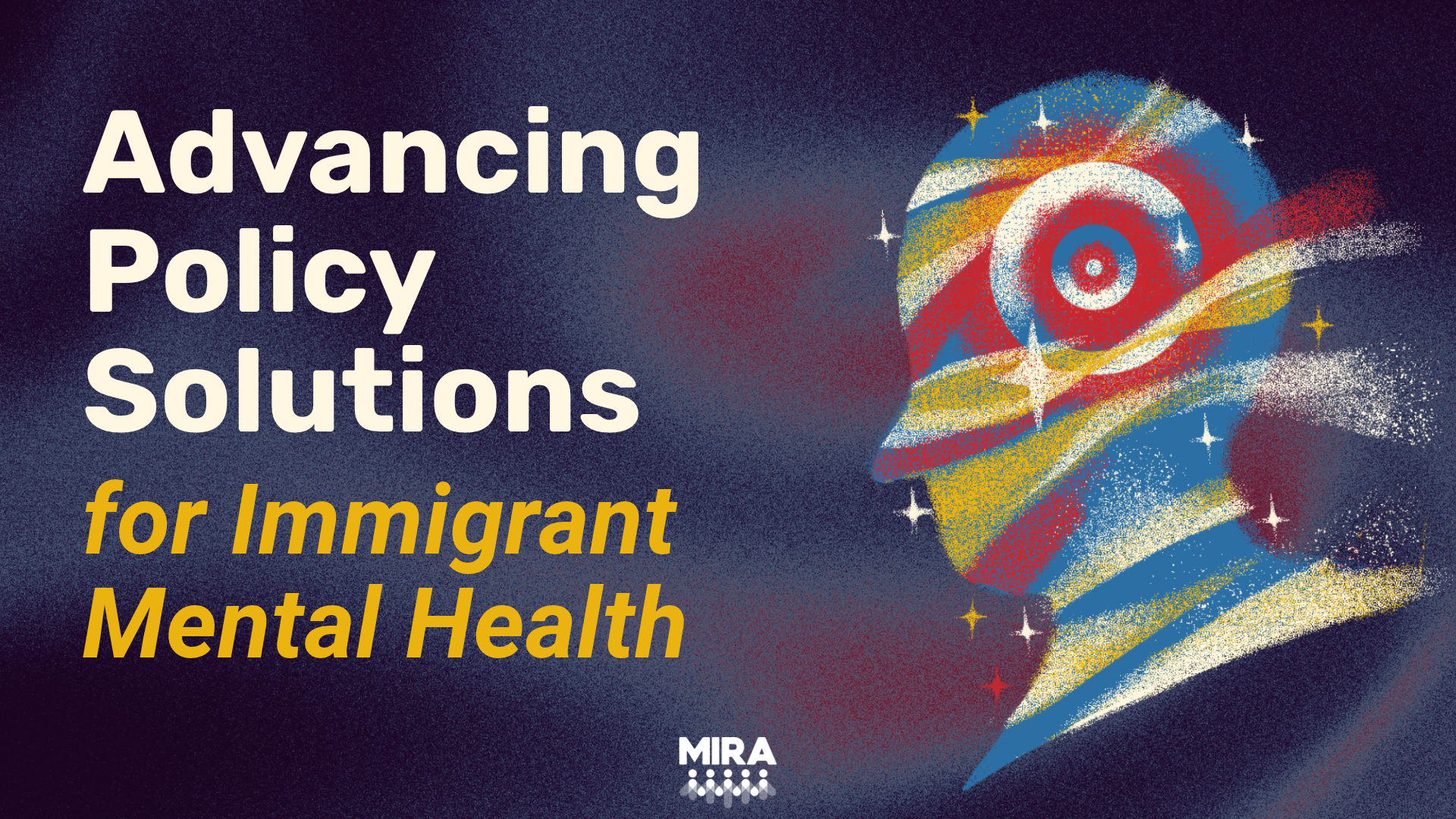 Advancing Policy Solutions for Immigrant Mental Health MIRA